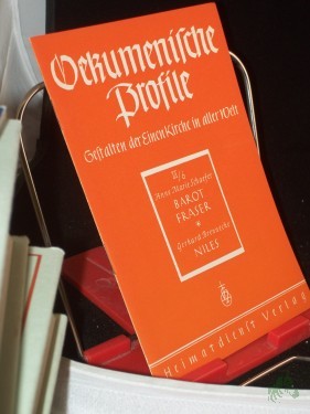 Product image of the product “Ökumenische Profile.. Barot / Anne Marie Schaefer. Fraser / Anne Marie Schaefer. Niles / Gerhard Brennecke ”