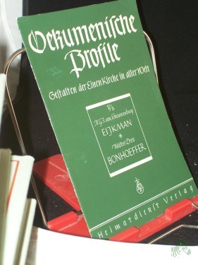 Artikelbild des Artikels “Ökumenische Profile. Dr. Johann Eijkman / N. G. J. van Schouwenburg. Dietrich Bonhoeffer / Walter Dress “