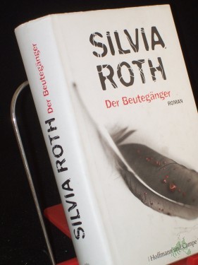 Artikelbild des Artikels “Der Beutegänger : Roman / Silvia Roth “
