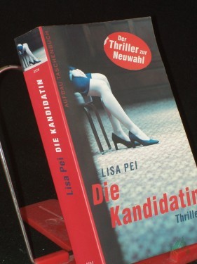 Artikelbild des Artikels “Die Kandidatin : Roman / Lisa Pei “