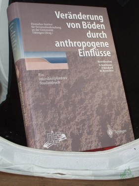 Artikelbild des Artikels “Veränderung von Böden durch anthropogene Einflüsse : ein interdisziplinäres Studienbuch ; mit 39 Tabellen / hrsg. vom Deutschen Institut für Fernstudienforschung an der Universität Tübingen. Konzeption, Entwicklung, Evaluation und Organisat “