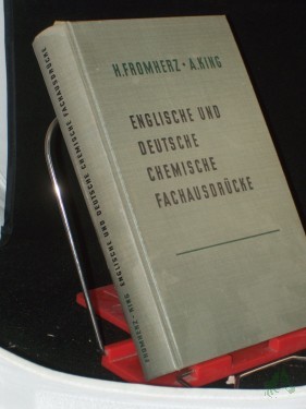 Artikelbild des Artikels “Englische und deutsche chemische Fachausdrücke : Ein Leitfaden d. Chemie in engl. u. dt. Sprache / Hans Fromherz ; Alexander King “