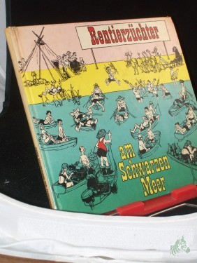 Artikelbild des Artikels “Rentierzüchter am Schwarzen Meer : Karikaturen aus d. 