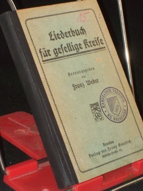 Artikelbild des Artikels “Liederbuch für gesellige Kreise / Hrsg. von Franz Weber “
