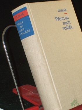 Product image of the product “Wenn du mich verlässt... / Zdenek Pluhar Aus d. Tschech. Dt. von Elisabeth Borchardt ”