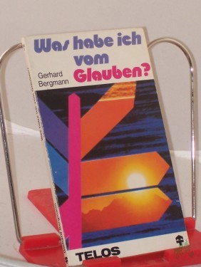 Product image of the product “Was habe ich vom Glauben? / Gerhard Bergmann ”