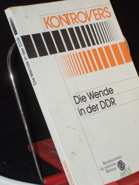 Artikelbild des Artikels “Die Wende in der DDR / Bundeszentrale für Politische Bildung. Gerhart Maier “