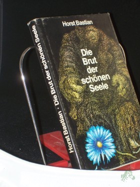Artikelbild des Artikels “Die Brut der schönen Seele : Kriminalroman / Horst Bastian “