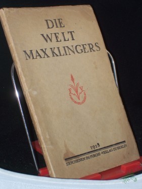 Artikelbild des Artikels “Die Welt Max Klingers / Vorr.: Gustav Kirstein “