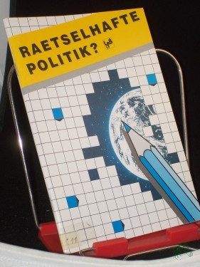 Artikelbild des Artikels “Rätselhafte Politik? : Demokratie querfeldein / Hrsg. Landeszentrale für Politische Bildung Baden-Württemberg, Stuttgart. Mitarb. Roland Bauer... Red.: Sabine Keitel “