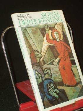 Product image of the product “Signal der Hoffnung : Bilder u. Gedanken zum Ostergeschehen / Margot Langner ”