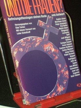 Artikelbild des Artikels “Und die Frauen? : Befreiungstheologen stehen Rede und Antwort / Elsa Tamez (Hrsg.). Mit e. Vorw. von Luise Schottroff Übers. aus d. Span. von Sigrid Sonneck unter Benutzung einer Volage von Wigbert Flock... “