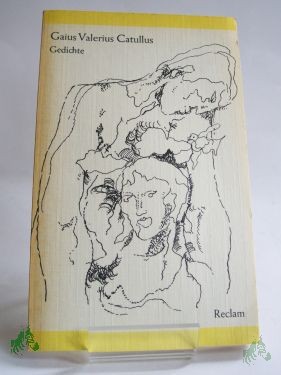Artikelbild des Artikels “Gedichte : aus d. Lat. / Gaius Valerius Catullus. Übers., Nachw. u. Anm. von Volker Ebersbach “