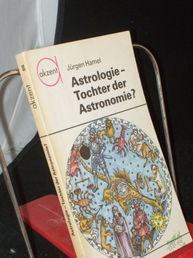 Artikelbild des Artikels “Astrologie - Tochter der Astronomie? / Jürgen Hamel. Zeichn. von Werner Ruhner “