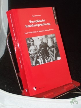 Artikelbild des Artikels “Europäische Nachkriegsordnung : West-Ost-Konflikt und deutsche Zweistaatlichkeit / Harald Neubert “