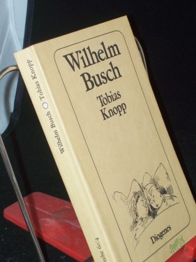 Artikelbild des Artikels “Tobias Knopp / Wilhelm Busch. Hrsg. von Friedrich Bohne. Diese Ausg. erscheint in Zusammenarb. mit d. Wilhelm Busch Ges., Hannover “