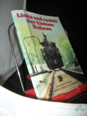 Artikelbild des Artikels “Links und rechts der kleinen Bahnen : Schmalspurstrecken zwischen Ostsee u. Erzgebirge / Thomas Wendt “