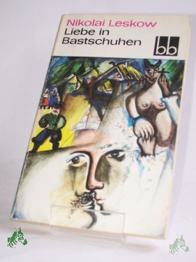 Product image of the product “Liebe in Bastschuhen : Lebensgeschichte e. Bauernmädchens / Nikolai Leskow. Aus d. Russ. übers. von Günter Dalitz ”