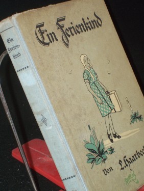 Artikelbild des Artikels “Ein Ferienkind : Erzählg f. d. Jugend / L. Haarbeck. Mit Buntbildern von Gertrud Bartl “