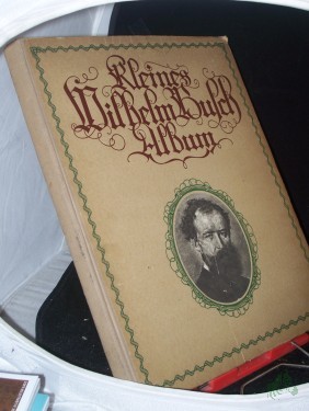 Artikelbild des Artikels “Kleines Wilhelm Busch-Album : Sammlg lustiger Bildergesch. ; Mit 450 Bildern / v. Wilhelm Busch “