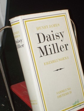 Product image of the product “Henry James: Daisy Miller / aus d. Amerikan. übertr. von Barbara Cramer-Neuhaus u. Alice Seiffert ”