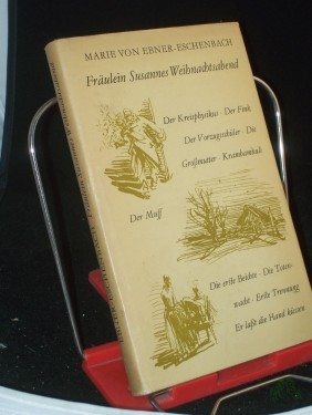 Artikelbild des Artikels “Fräulein Susannes Weihnachtsabend und andere Erzählungen / Marie von Ebner-Eschenbach. Ausgew. u. ill. von Hanns Georgi “