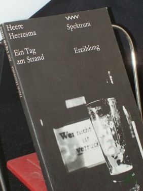 Artikelbild des Artikels “Ein Tag am Strand : Erzählung / Heere Heeresma. Autoris. Übers. aus d. Niederländ. von Jürgen Hillner “