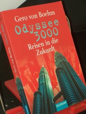 Artikelbild des Artikels “Odyssee 3000 : Reisen in die Zukunft / Gero von Boehm. Mit einem Vorw. von Hans Helmut Hillrichs “