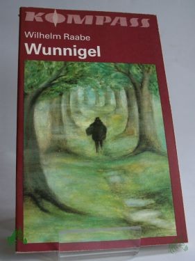 Artikelbild des Artikels “Wunnigel / Wilhelm Raabe “