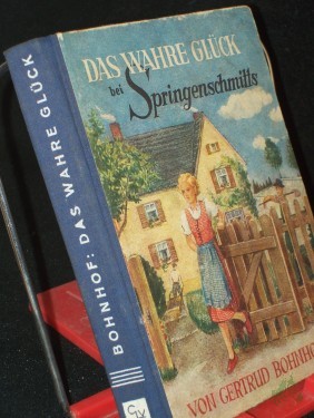 Artikelbild des Artikels “Das wahre Glück bei Springenschmitts : Die Geschichte v. Evchens guten u. anderen Taten / Gertrud Bohnhof. Innenbilder v. Margret Hegner “