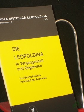 Artikelbild des Artikels “Die Leopoldina in Vergangenheit und Gegenwart : überarbeitete Fassung des Festvortrages zur Herbsttagung der Bayerischen Röntgengesellschaft am 9. Oktober 1993 in Bad Kissingen / von Benno Parthier. Deutsche Akademie der Naturforscher Leopo “