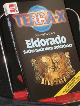 Artikelbild des Artikels “Terra X, Eldorado : Suche nach dem Goldschatz / Gottfried Kirchner “