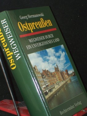 Artikelbild des Artikels “Ostpreußen: Wegweiser durch ein unvergessenes Land “