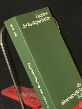 Artikelbild des Artikels “Epochen der Musikgeschichte in Einzeldarstellungen / mit e. Vorw. von Friedrich Blume “