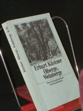 Product image of the product “Ölberge, Weinberge : ein Griechenland-Buch / Erhart Kästner. Mit Zeichn. von Helmut Kaulbach ”