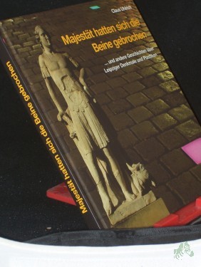 Artikelbild des Artikels “Majestät hatten sich die Beine gebrochen :... und andere Geschichten über Leipziger Denkmale und Plastiken / Claus Uhlrich “