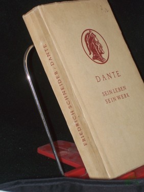 Product image of the product “Dante : Sein Leben u. sein Werk / Friedrich Schneider ”