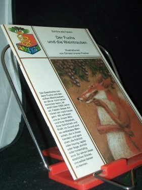 Artikelbild des Artikels “Der Fuchs und die Weintrauben : schöne alte Fabeln / neu erzählt von Alfred Könner u. ill. von Christa Unzner-Fischer “