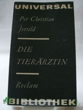 Product image of the product “Die Tierärztin : Roman / Per Christian Jersild. Aus d. Schwed. Übers. von Heidi Ruddigkeit. Bearb. von Udo Birckenholz. Nachw. von Hans-Jürgen Hube ”