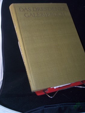 Artikelbild des Artikels “Das Dresdener Galeriebuch : 400 Jahre Dresdener Gemäldegalerie / Ruth Seydewitz ; Max Seydewitz “