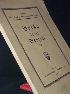 Artikelbild des Artikels “Gotha in der Neuzeit, Teil: 2. / Bearb. von Kurt Schmidt ; Rudolf Umbreit “