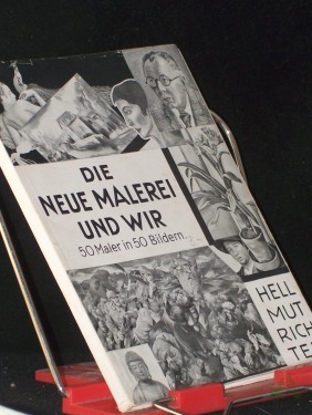 Artikelbild des Artikels “Die neue Malerei und Wir : 50 Maler in 50 Bildern / Hellmut Richter “