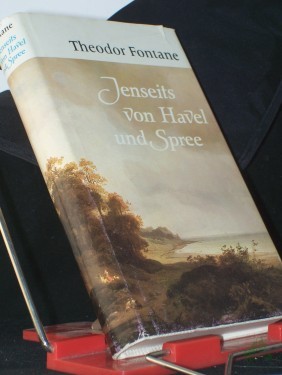 Artikelbild des Artikels “Jenseits von Havel und Spree : Reisebriefe / Theodor Fontane. [Hrsg. von Gotthard Erler] “