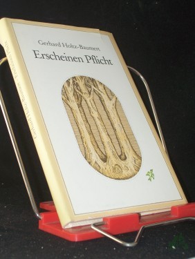 Product image of the product “Erscheinen Pflicht : 6 Erzählungen / Gerhard Holtz-Baumert ”