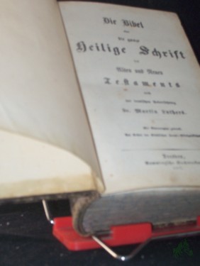 Artikelbild des Artikels “Die Bibel oder die ganze Heilige Schrift des Alten und Neuen Testaments nach der deutschen Übersetzung Dr. Martin Luthers * Stereotyp-Ausgabe “