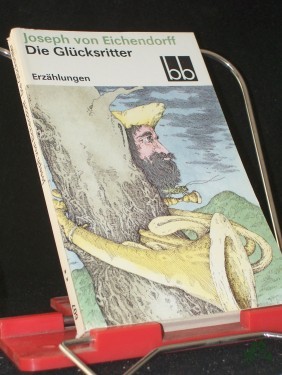 Artikelbild des Artikels “Die Glücksritter : Erzählungen / Joseph von Eichendorff. [Ausgew. von Viktor Liebrenz] “