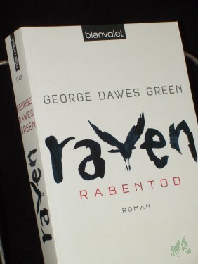 Artikelbild des Artikels “Raven : Rabentod ; Roman / George Dawes Green. Aus dem Amerikan. von Fred Kinzel “