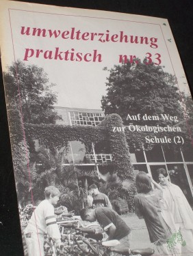 Artikelbild des Artikels “nr. 33, 1995, Auf dem Weg zur ökologischen Schule (2) “