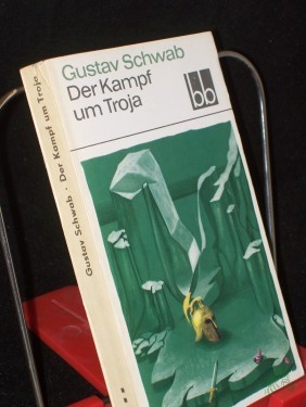 Artikelbild des Artikels “Die schönsten Sagen des klassischen Altertums||Teil: 2., Der Kampf um Troja “