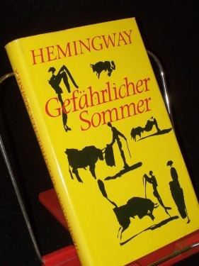 Artikelbild des Artikels “Gefährlicher Sommer / Ernest Hemingway. Dt. von Werner Schmitz “